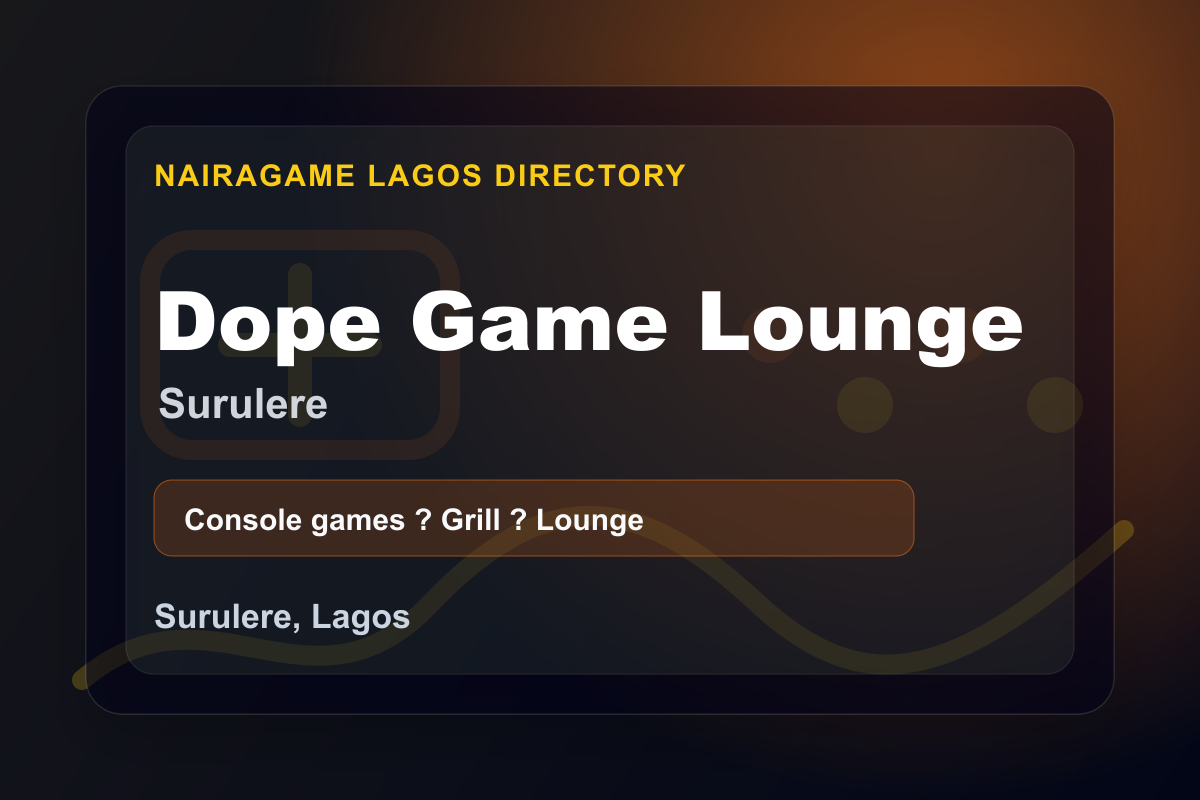 Dope Game Lounge Surulere